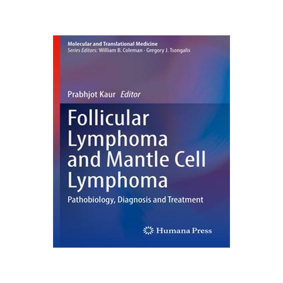 [预订]Follicular Lymphoma and Mantle Cell Lymphoma 9783030497439