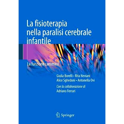 预订 La fisioterapia nella paralisi cerebrale infantile: La funzione cammino 脑瘫理疗（意大利语）: 9788847054615