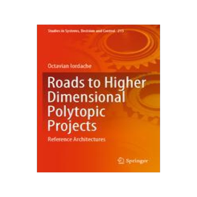 [预订]Roads to Higher Dimensional Polytopic Projects 9783031079825