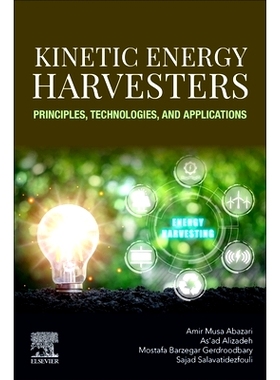 预订 Kinetic Energy Harvesters: Principles, Technologies, and Applications: 9780443247163