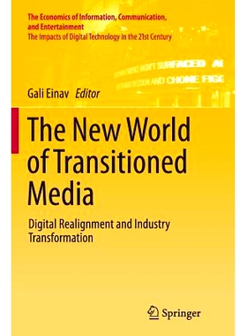 预订 The New World of Transitioned Media: Digital Realignment and Industry Transformation: 9783319382807