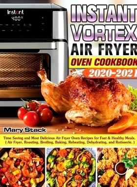 预订 Instant Vortex Air Fryer Oven Cookbook 2020-2021: Time Saving and Most Delicious Air Fryer Oven Recipes for Fast &