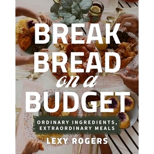Meals Ordinary Break Bread 预订 Ingredients Budget Extraordinary