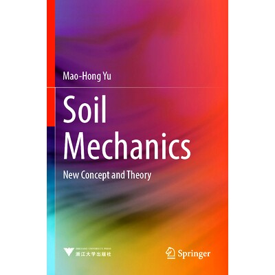预订 Soil Mechanics: New Concept and Theory 土力学：新概念与新理论: 9789819927838