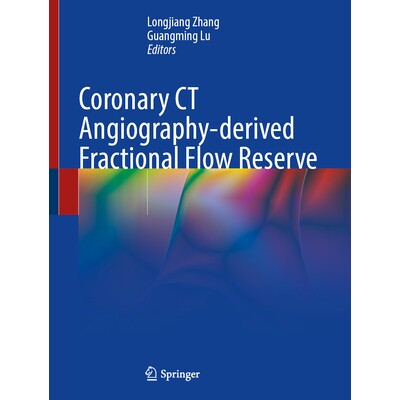 预订 Coronary CT Angiography-derived Fractional Flow Reserve 冠状动脉 CT 血管造影衍生的分数流量储备 9789819586714
