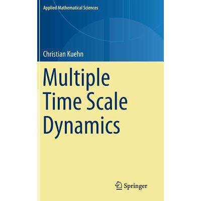 Multiple Time Scale DynamicsMultiple Time Scale Dynamics: 9783319123158