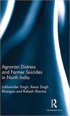 【预售】Agrarian Distress and Farmer Suicides in North India