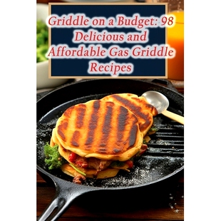 Recipes Griddle and Delicious 预订 9798860765283 Affordable Gas Budget