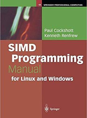 【预订】SIMD Programming Manual for Linux and Windows 9781849969208