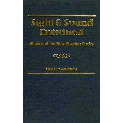 预订 SIGHT AND SOUND ENTWINED: STUDIES OF THE NEW RUSSIAN POETRY: 9781571811486