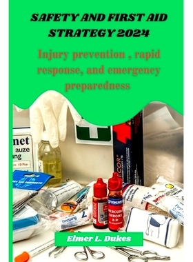 预订 Safety and first aid Strategy 2024: Injury prevention, rapid response, and emergency preparedness: 9798325356841