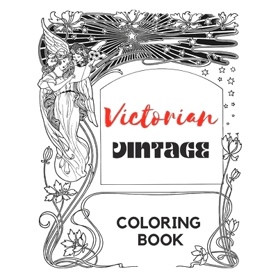 预订 Victorian Vintage Coloring Book, Vintage Pictures, Antique Decoration, Medieval Decoration: 9798397348942