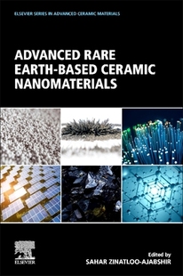 Rare Earth Based Nanomaterials Advanced Ceramic 9780323899574 预订