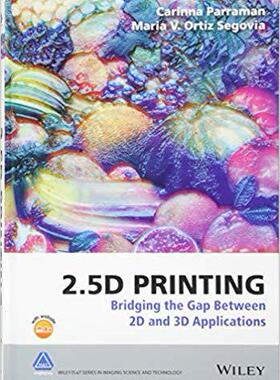 【预售】2.5D Printing: Bridging The Gap Betw...