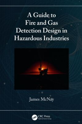 【预订】A Guide to Fire and Gas Detection Design in Hazardous Industries 9781032160146