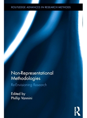 预订 Non-Representational Methodologies: Re-Envisioning Research 非代表性方*：研究的再构想: 9780367599638