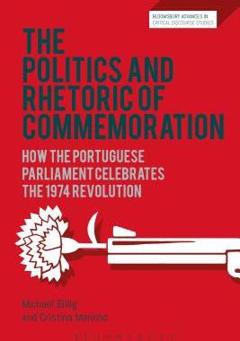 【预订】The Politics and Rhetoric of Commemoration: How the Portuguese Parliament Celebrates the 1974 Revolution