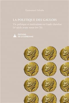 [预订]La politique des Gaulois : vie politique et institutions en Gaule chevelue, IIe siècle avant notre  9791035100421