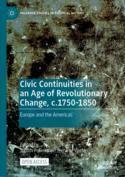 【预订】Civic Continuities in an Age of Revolutionary Change, C.1750-1850: E 9783031095030