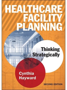 预订 Healthcare Facility Planning: Thinking Strategically *保健设施规划：战略思考 *版: 9781567938005