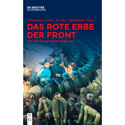 预订 Das rote Erbe der Front: Der Erste Weltkrieg in der DDR: 9783110710731