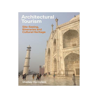 [预订]Architectural Tourism: Monumental Itineraries, Cultural Heritage, and Sites of Memory 9781848222274