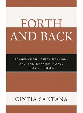 预订 Forth and Back: Translation, Dirty Realism, and the Spanish Novel (1975–1995): 9781611484601