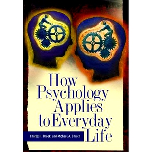 预订 How Psychology Applies to Everyday Life 心理学如何应用于日常生活: 9780313364860