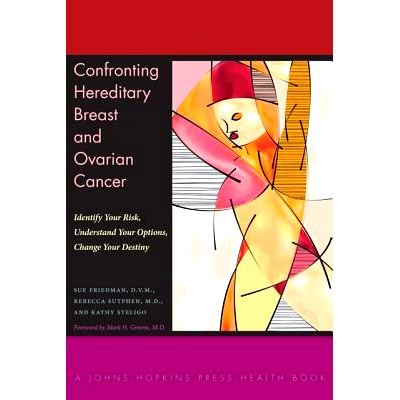预订 Confronting Hereditary Breast and Ovarian Cancer: Identify Your Risk, Understand Your Options, Change Your Destiny