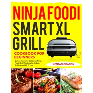 Delicious Foodi Grill 预订 for and Recipes Easy Smart Quick Beginners Indoor Cookbook Ninja