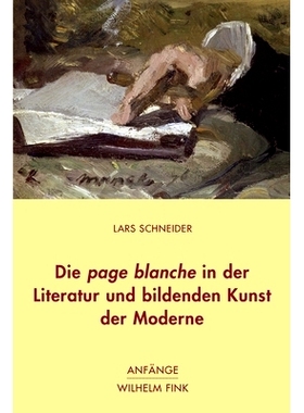 预订 Die page blanche in der Literatur und bildenden Kunst der Moderne 现代性文学与视觉艺术的白热化: 9783770556793