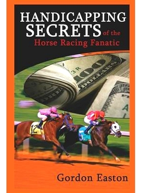 预订 Handicapping Secrets of the Horse Racing Fanatic: 9781549913846