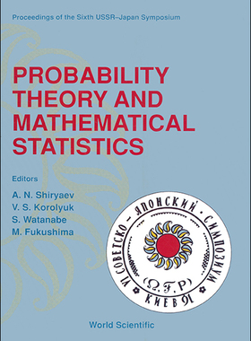 【预订】PROBABILITY THEORY AND MATHEMATICAL STATISTICS - PROCEEDINGS OF THE 6TH USSR-JAPAN SYMPOSIUM