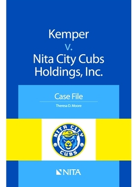 预订 Kemper v. Nita City Cubs Holdings, Inc.: Case File Kemper诉Nita城Cubs控股有限公司案.: 卷宗: 9781601564863