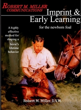 预订 Imprinting and Early Learning for The Newborn Foal: 9780983462576