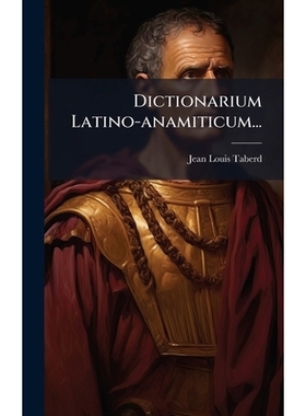 预订 Dictionarium Latino-anamiticum...: 9781024756746