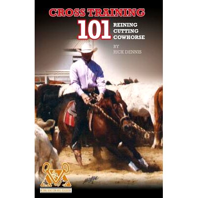 预订 Cross Training 101 Reining, Cutting, Cow Horse: 9780972047715