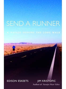 预订 Send a Runner: A Navajo Honors the Long Walk 派跑者：纳瓦霍人向长途跋涉致敬: 9780826364548