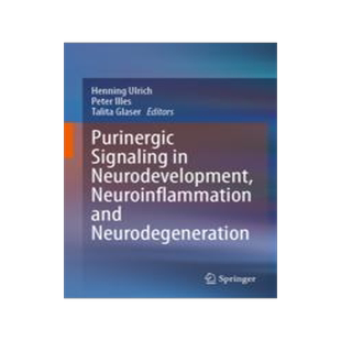 [预订]Purinergic Signaling in Neurodevelopment, Neuroinflammation and Neurodegeneration