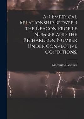 [预订]An Empirical Relationship Between the Deacon Profile Number and the Richardson Number Under Convecti 9781015210943
