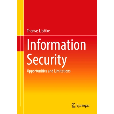 预订 Information Security: Opportunities and Limitations 信息安全：机遇与局限: 9783658457105