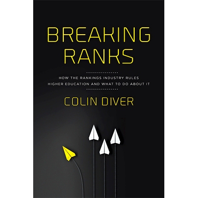 预订 Breaking Ranks: How the Rankings Industry Rules Higher Education and What to Do about It 打破排名: 9781421443058