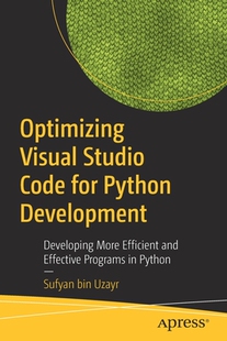 【预订】Optimizing Visual Studio Code for Python Development 9781484273432