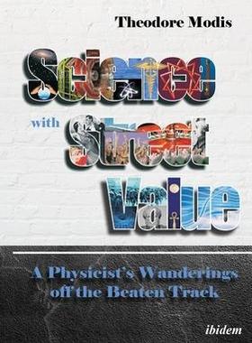 [预订]Science with Street Value: A Physicist’s Wanderings Off the Beaten Track 9783838214474