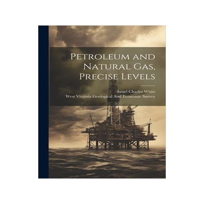 [预订]Petroleum and Natural Gas, Precise Levels 9781021647979