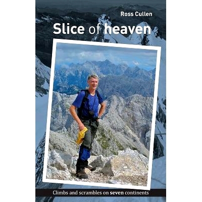 预订 Slice of heaven: Climbs and scrambles on seven continents: 9781503060760