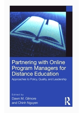预订 Partnering with Online Program Managers for Distance Education: Approaches to Policy, Quality, and Leadership 与远