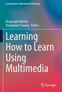 【预订】Learning How to Learn Using Multimedia 9789811617867