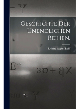 预订 Geschichte der unendlichen Reihen.: 9781018812908