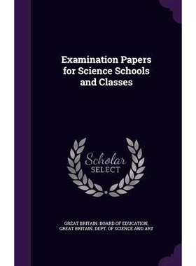 预订 Examination Papers for Science Schools and Classes: 9781357584627